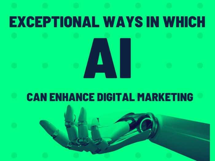 Ways in Which AI Can Enhance Digital Marketing